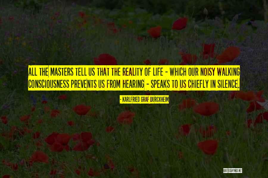 Consciousness Quotes By Karlfried Graf Durckheim Consciousness Quotes By Karlfried Graf Durckheim