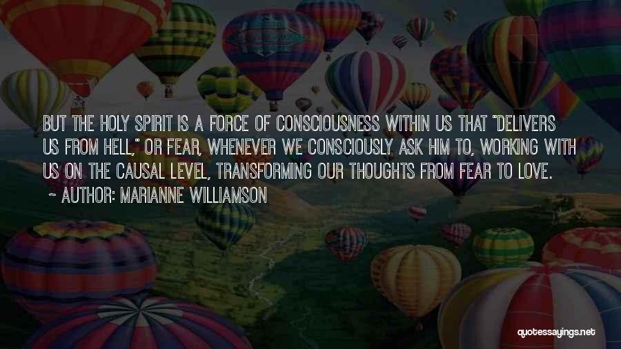 Consciousness Quotes By Marianne Williamson