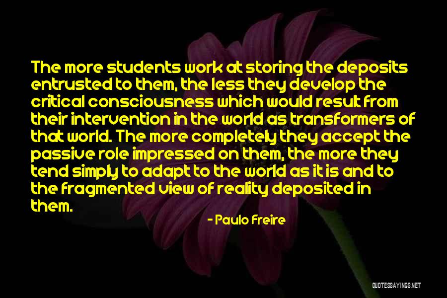 Consciousness Quotes By Paulo Freire Consciousness Quotes By Paulo Freire