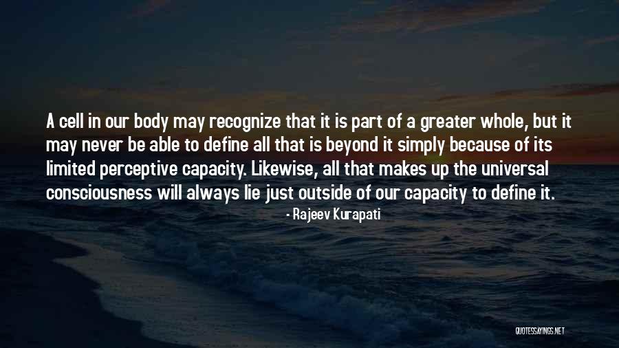 Consciousness Quotes By Rajeev Kurapati Consciousness Quotes By Rajeev Kurapati