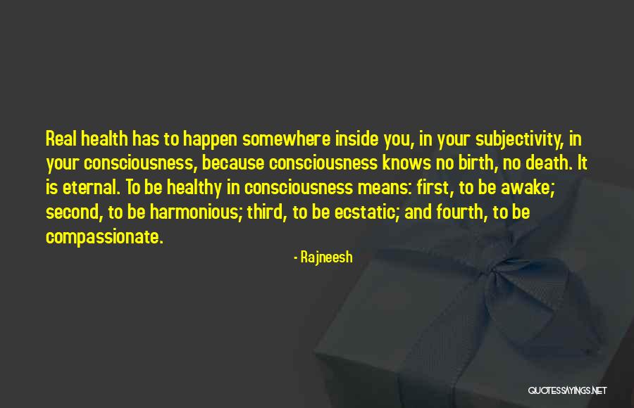 Consciousness Quotes By Rajneesh Consciousness Quotes By Rajneesh