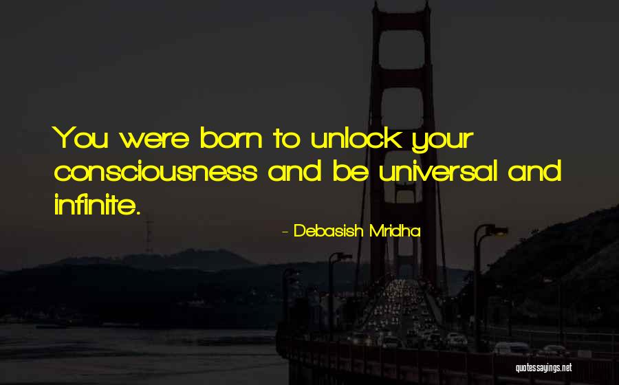Consciousness Quotes And Quotes By Debasish Mridha Consciousness Quotes And Quotes By Debasish Mridha