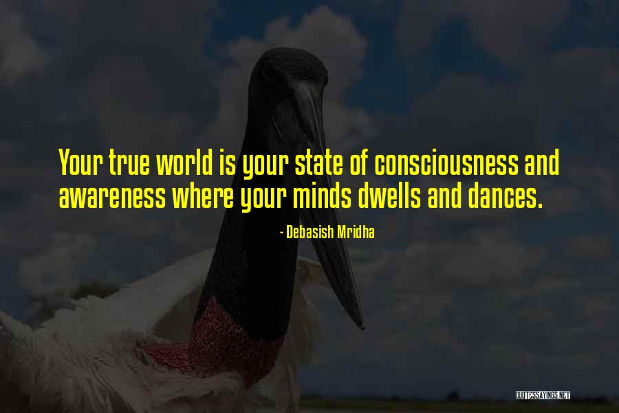 Consciousness Quotes And Quotes By Debasish Mridha Consciousness Quotes And Quotes By Debasish Mridha