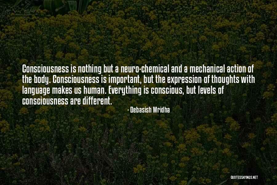 Consciousness Quotes And Quotes By Debasish Mridha Consciousness Quotes And Quotes By Debasish Mridha