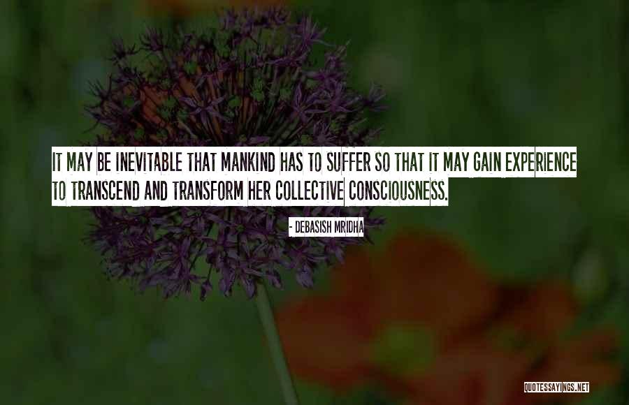 Consciousness Quotes And Quotes By Debasish Mridha Consciousness Quotes And Quotes By Debasish Mridha