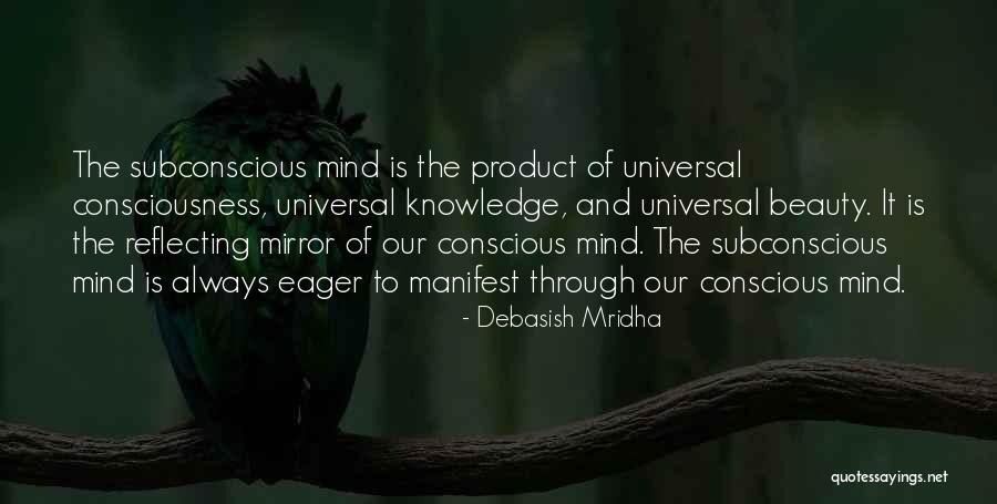 Consciousness Quotes And Quotes By Debasish Mridha Consciousness Quotes And Quotes By Debasish Mridha