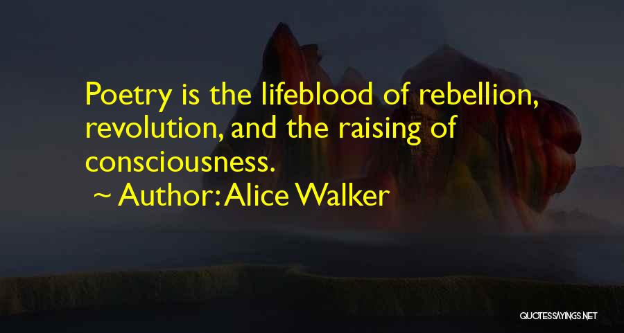 Consciousness Raising Quotes By Alice Walker