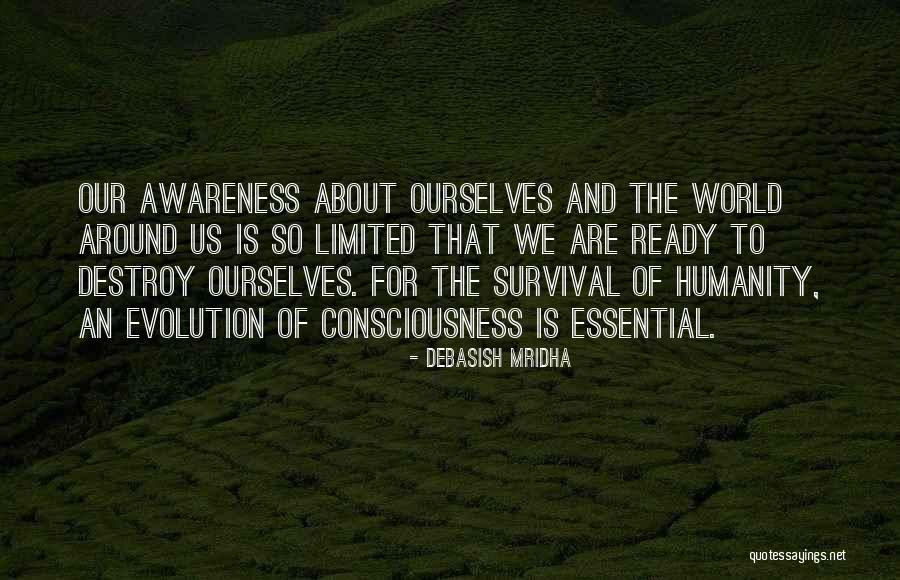 Consciousness Theory Quotes By Debasish Mridha Consciousness Theory Quotes By Debasish Mridha