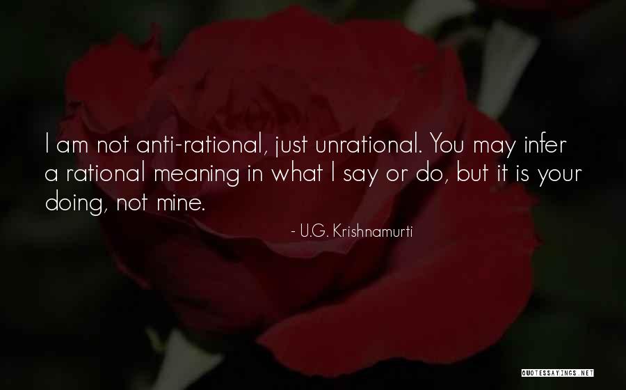 Consclassered Quotes By U.G. Krishnamurti Consclassered Quotes By U.G. Krishnamurti