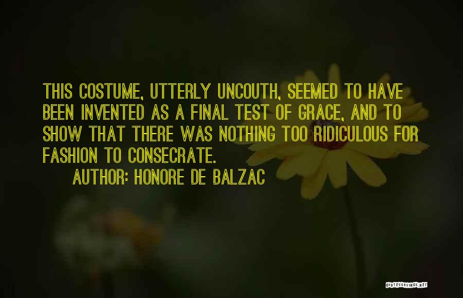 Consecrate Quotes By Honore De Balzac