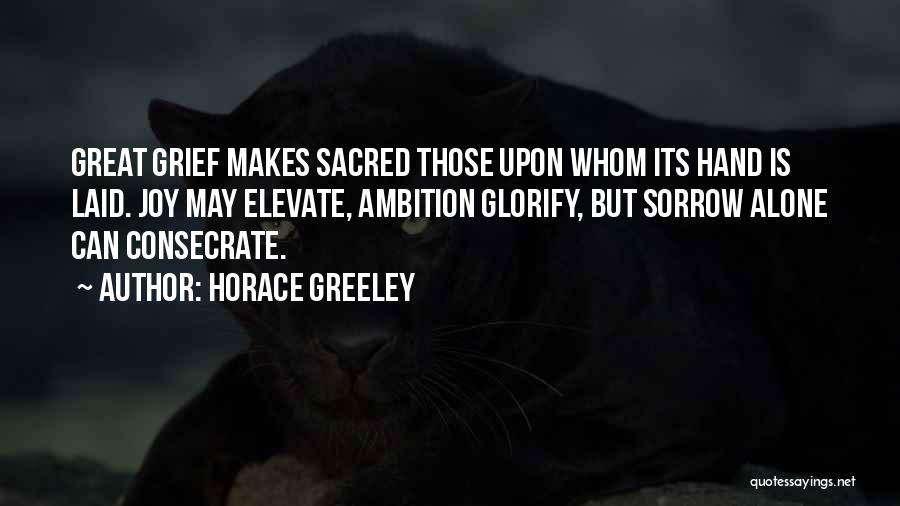 Consecrate Quotes By Horace Greeley