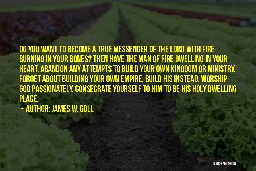 Consecrate Quotes By James W. Goll