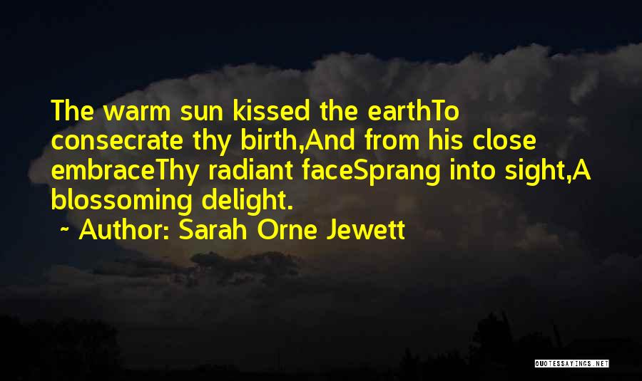 Consecrate Quotes By Sarah Orne Jewett