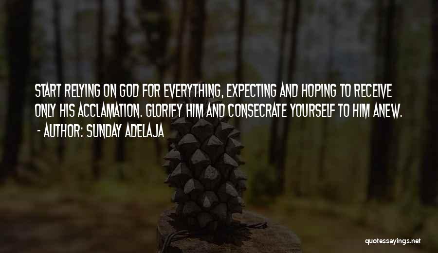 Consecrate Quotes By Sunday Adelaja