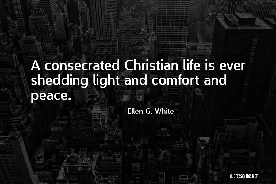 Consecrated Life Quotes By Ellen G. White