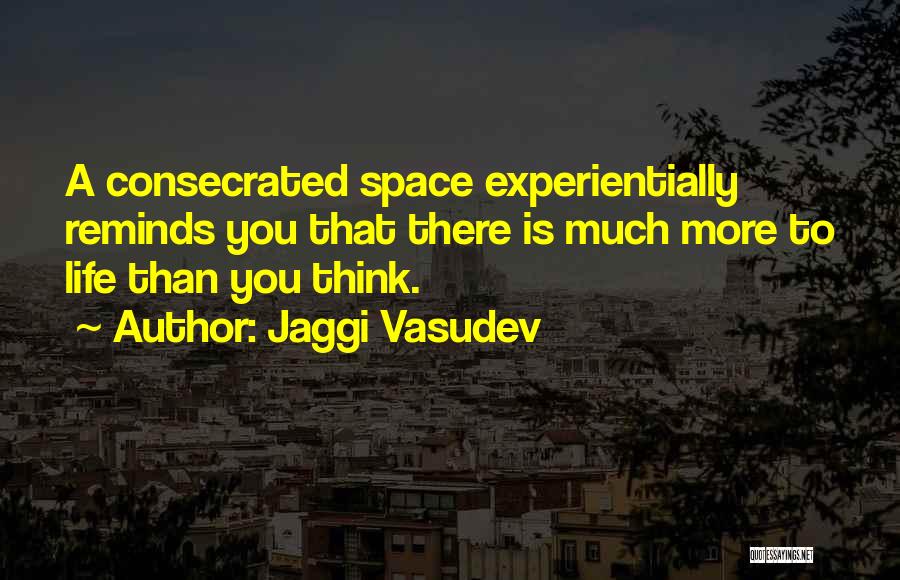 Consecrated Quotes By Jaggi Vasudev