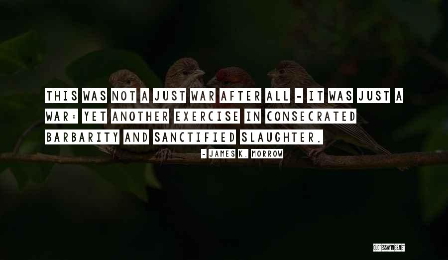 Consecrated Quotes By James K. Morrow Consecrated Quotes By James K. Morrow