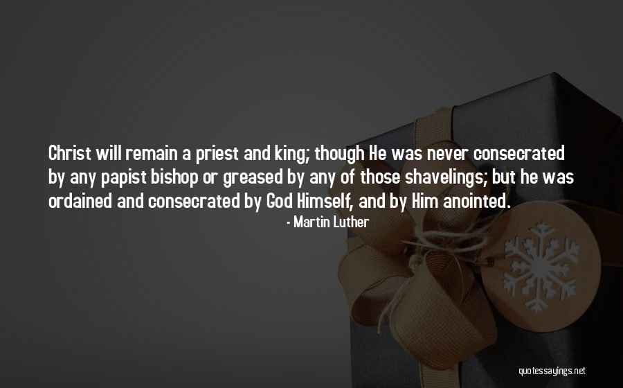 Consecrated Quotes By Martin Luther Consecrated Quotes By Martin Luther