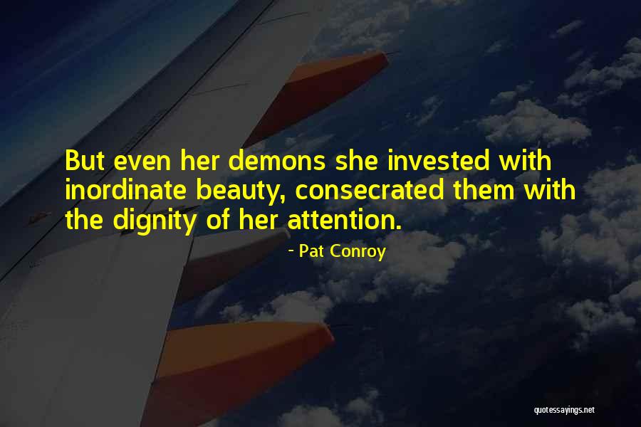 Consecrated Quotes By Pat Conroy Consecrated Quotes By Pat Conroy