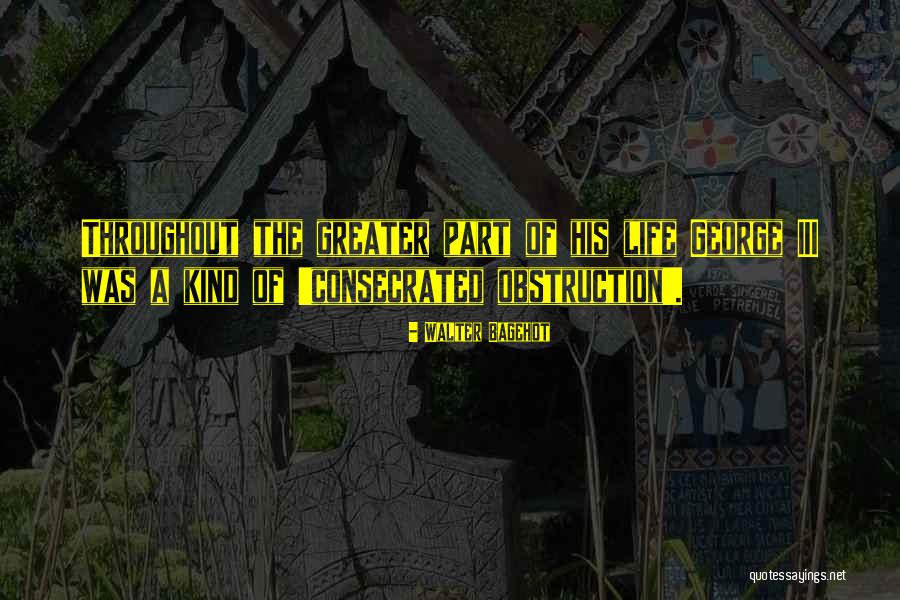 Consecrated Quotes By Walter Bagehot Consecrated Quotes By Walter Bagehot