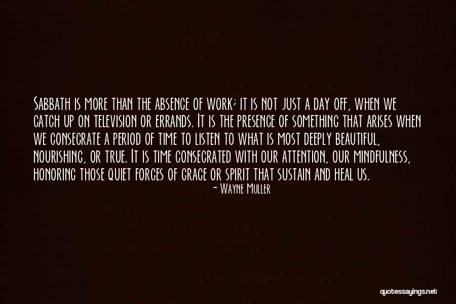 Consecrated Quotes By Wayne Muller Consecrated Quotes By Wayne Muller