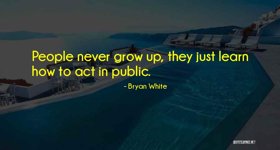 Consecventa Quotes By Bryan White