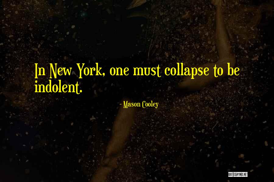 Conseguentemente Quotes By Mason Cooley