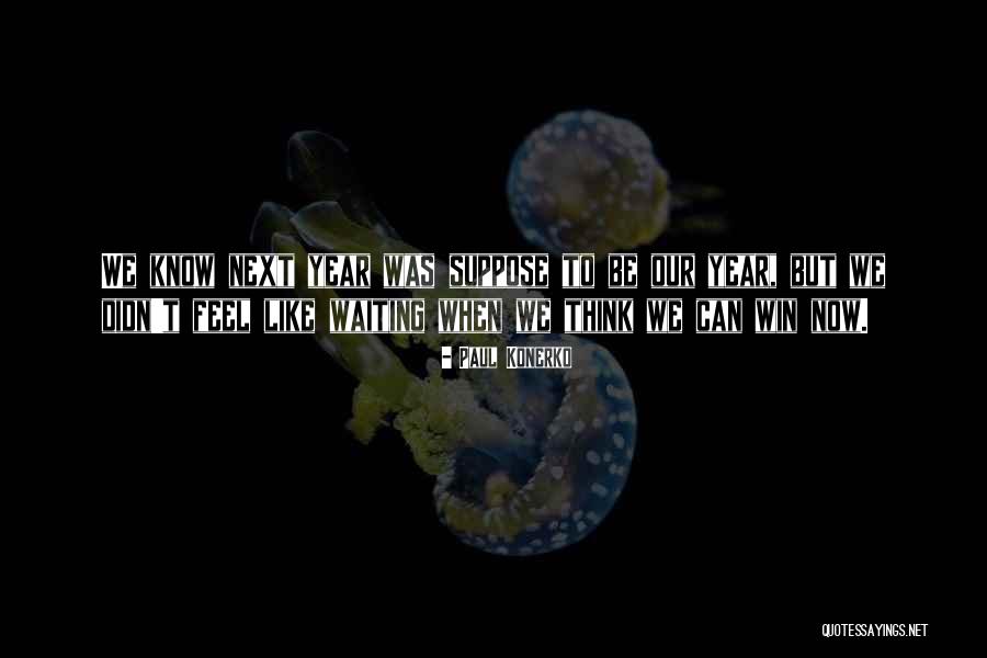 Conseguiu Resolver Quotes By Paul Konerko Conseguiu Resolver Quotes By Paul Konerko
