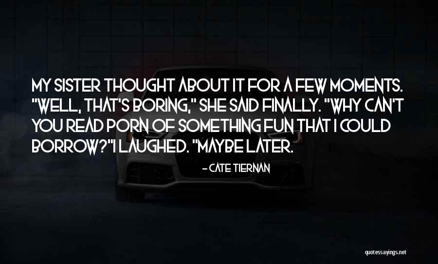 Conseidered Quotes By Cate Tiernan