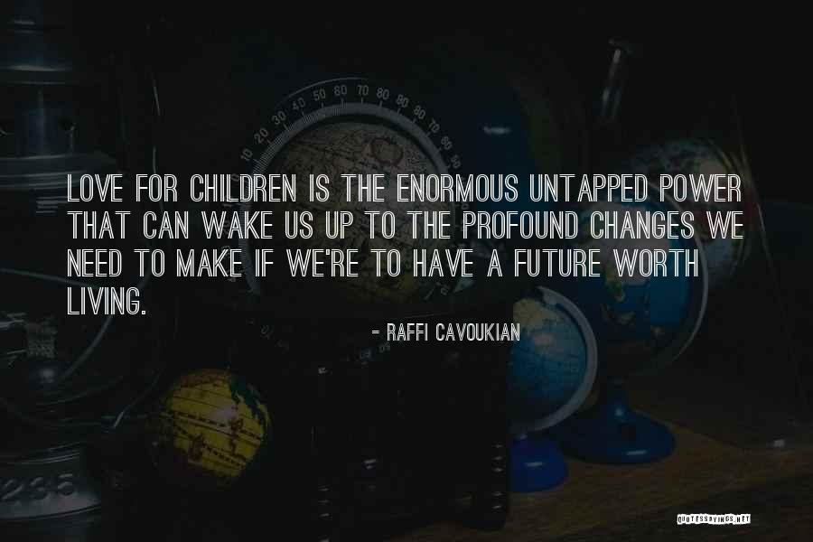 Conselhos Da Quotes By Raffi Cavoukian Conselhos Da Quotes By Raffi Cavoukian