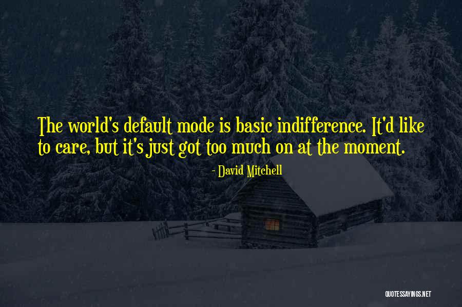 Consensus And Disagreement Quotes By David Mitchell Consensus And Disagreement Quotes By David Mitchell