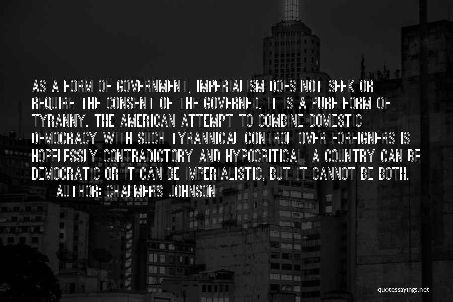 Consent Of The Governed Quotes By Chalmers Johnson
