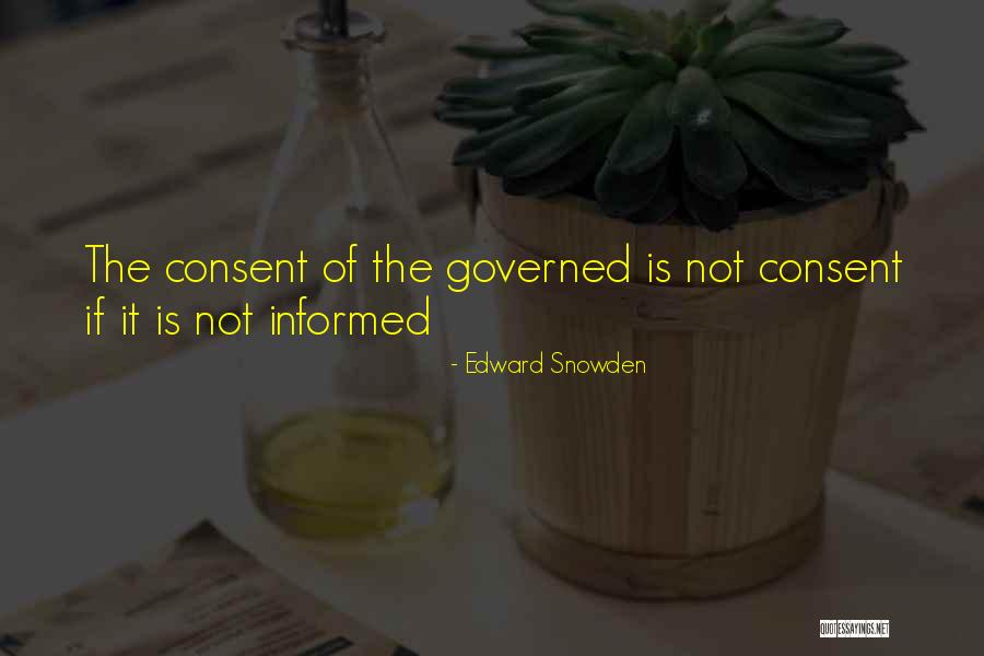 Consent Of The Governed Quotes By Edward Snowden