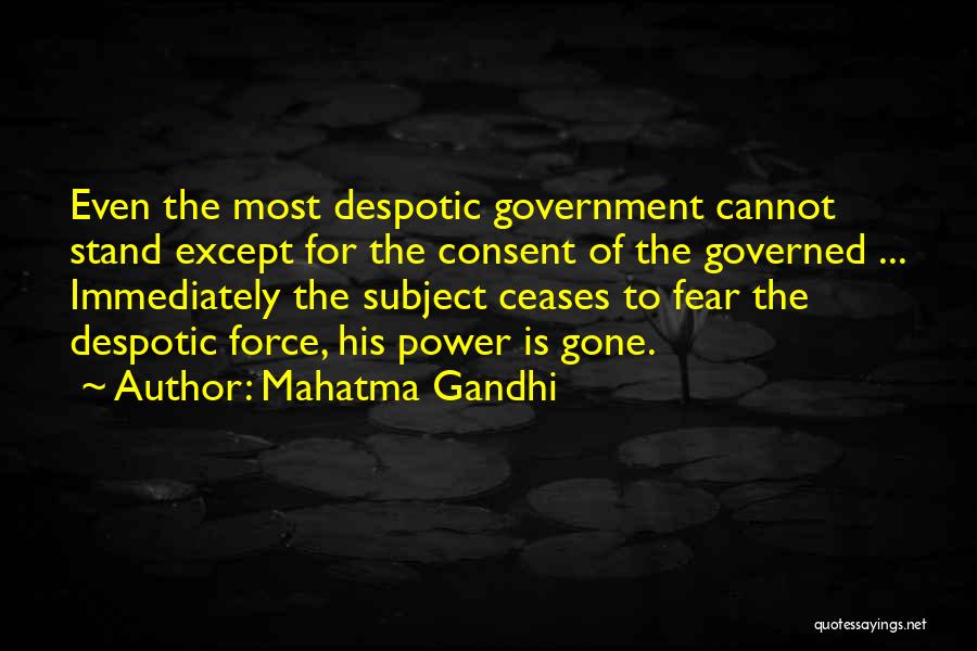 Consent Of The Governed Quotes By Mahatma Gandhi
