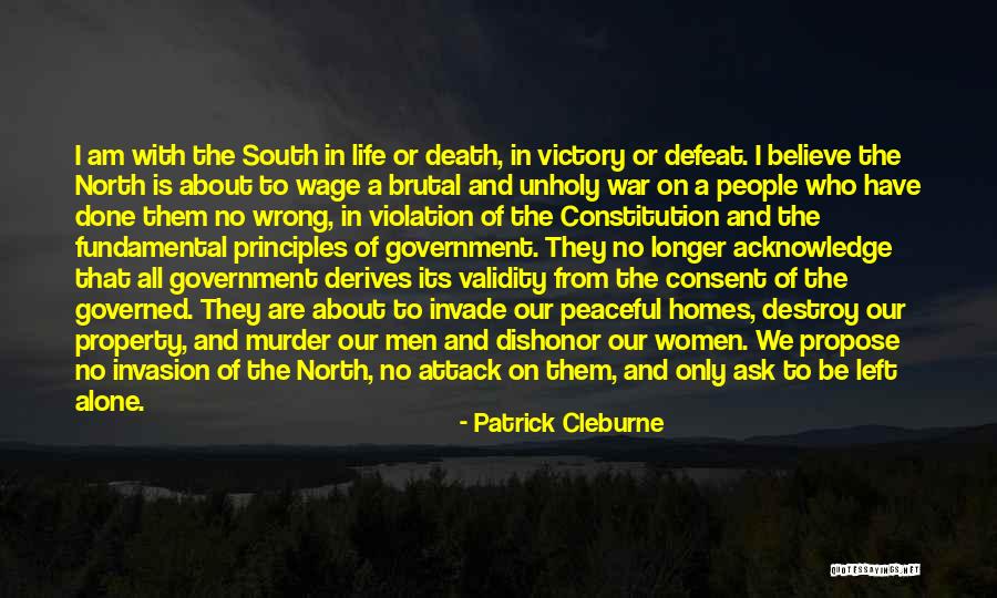 Consent Of The Governed Quotes By Patrick Cleburne