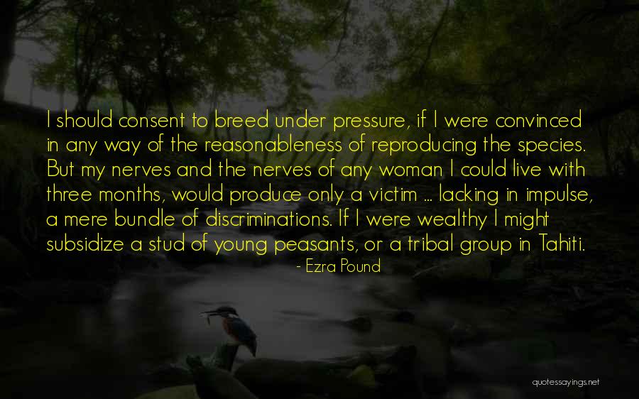 Consent Of The Woman Quotes By Ezra Pound Consent Of The Woman Quotes By Ezra Pound