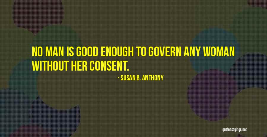 Consent Of The Woman Quotes By Susan B. Anthony Consent Of The Woman Quotes By Susan B. Anthony