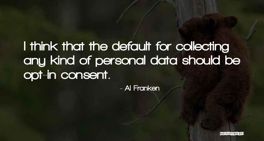 Consent Quotes By Al Franken Consent Quotes By Al Franken