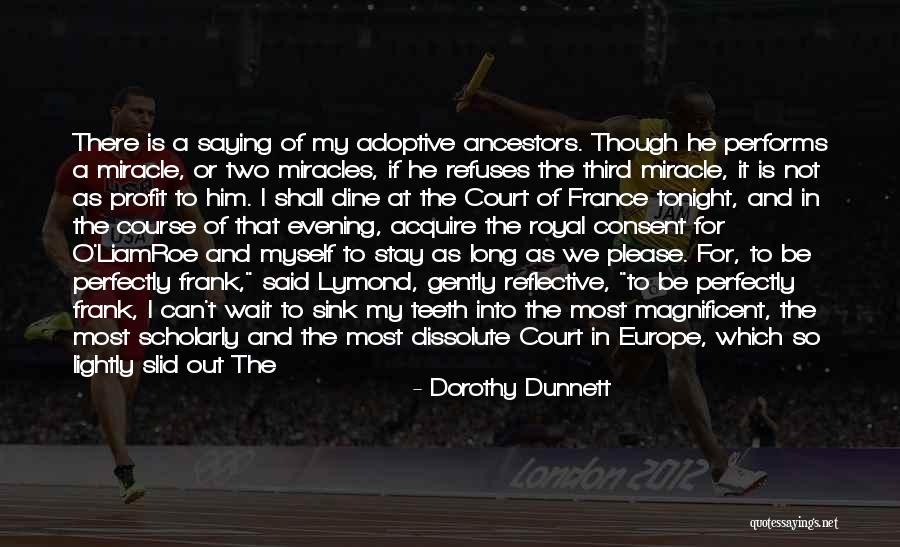 Consent Quotes By Dorothy Dunnett Consent Quotes By Dorothy Dunnett