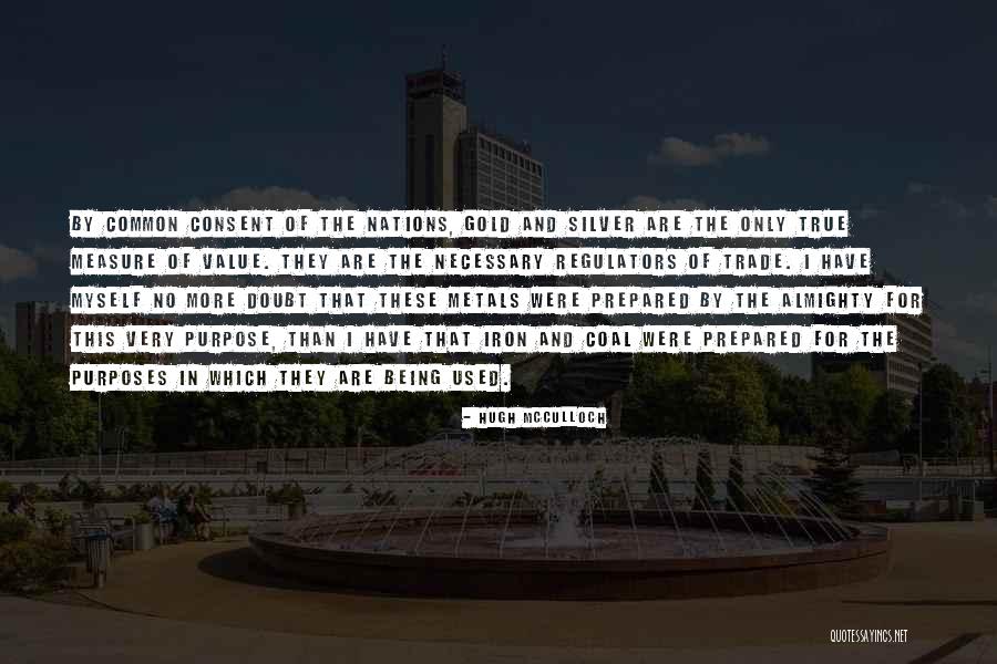 Consent Quotes By Hugh McCulloch Consent Quotes By Hugh McCulloch