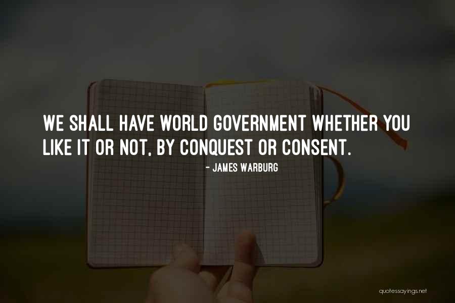 Consent Quotes By James Warburg Consent Quotes By James Warburg