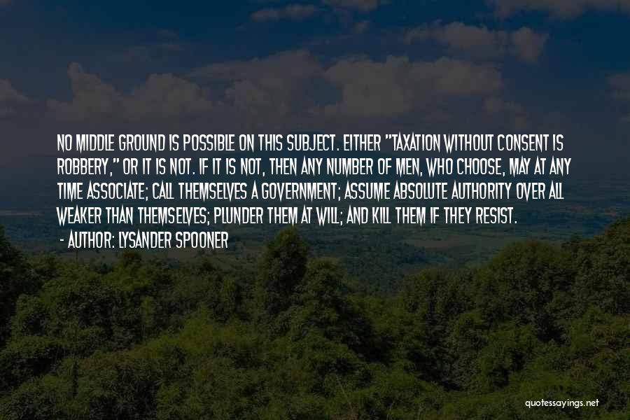 Consent To Kill Quotes By Lysander Spooner