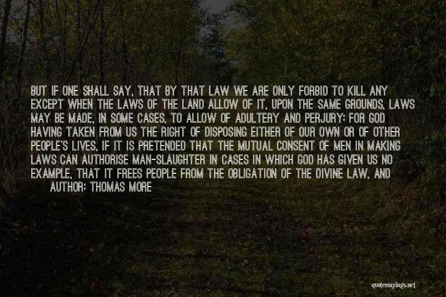 Consent To Kill Quotes By Thomas More