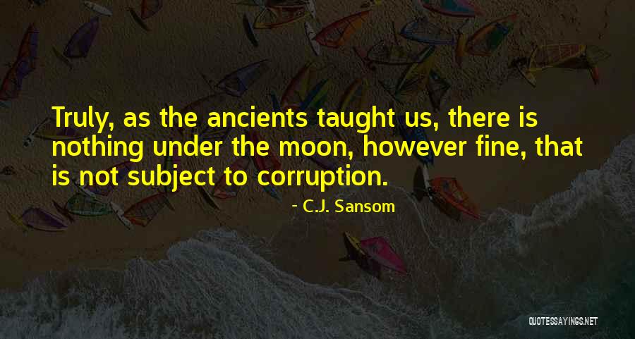 Consentaneous Accordant Quotes By C.J. Sansom Consentaneous Accordant Quotes By C.J. Sansom