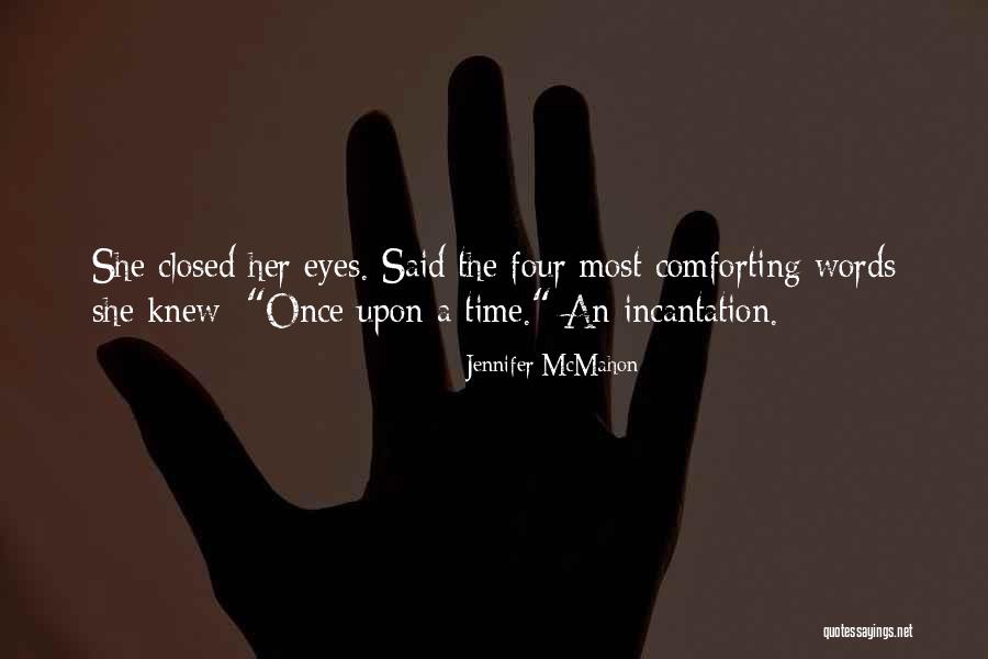 Consentaneous Accordant Quotes By Jennifer McMahon Consentaneous Accordant Quotes By Jennifer McMahon