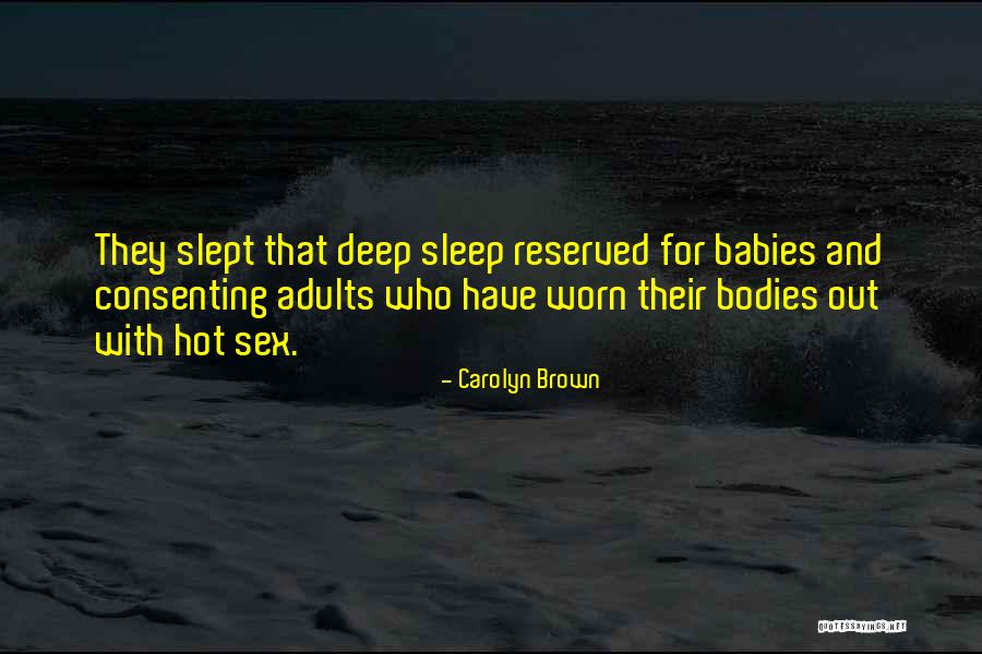 Consenting Adults Quotes By Carolyn Brown Consenting Adults Quotes By Carolyn Brown