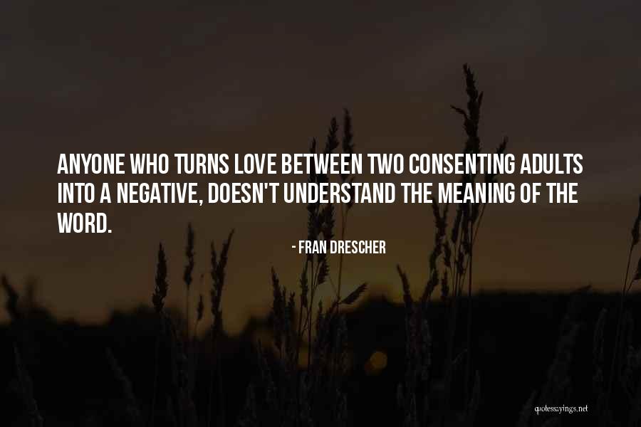 Consenting Adults Quotes By Fran Drescher Consenting Adults Quotes By Fran Drescher