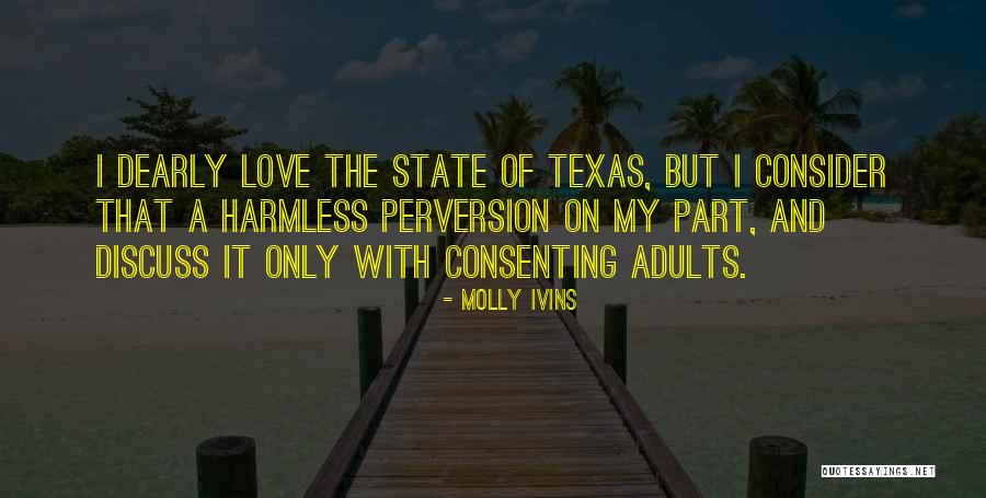 Consenting Adults Quotes By Molly Ivins Consenting Adults Quotes By Molly Ivins