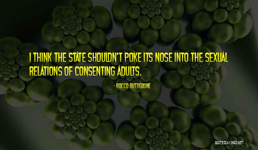 Consenting Adults Quotes By Rocco Buttiglione Consenting Adults Quotes By Rocco Buttiglione
