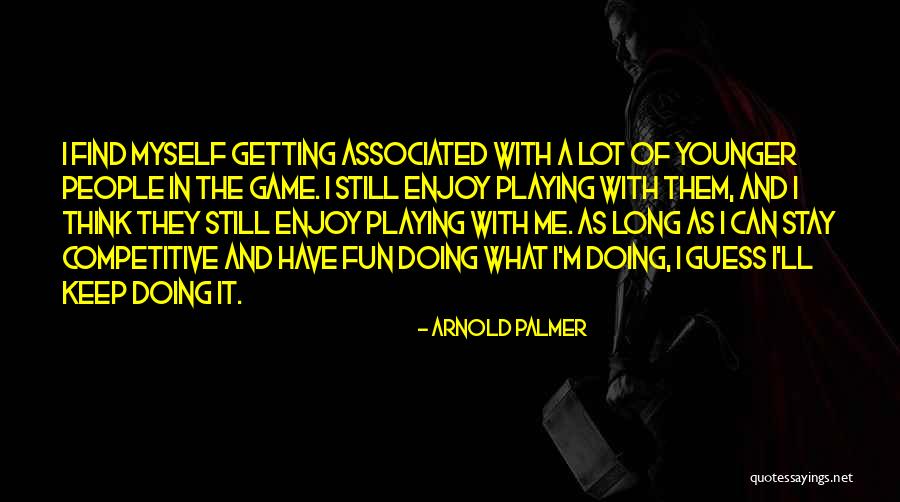 Consentir Sinonimos Quotes By Arnold Palmer Consentir Sinonimos Quotes By Arnold Palmer